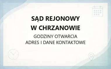 Sąd Rejonowy w Chrzanowie - kontakt, godziny, informacje