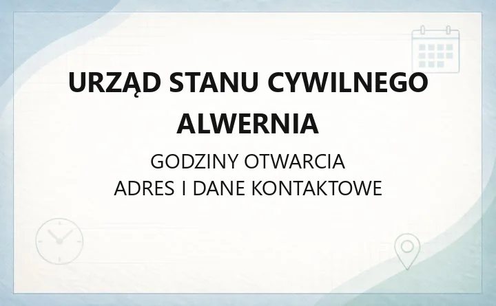 Urząd Stanu Cywilnego Alwernia - kontakt, godziny, sprawy i wyprawka dla noworodka