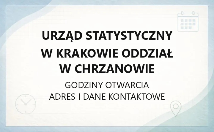 Urząd Statystyczny w Krakowie, Oddział w Chrzanowie - kontakt, godziny, informacje